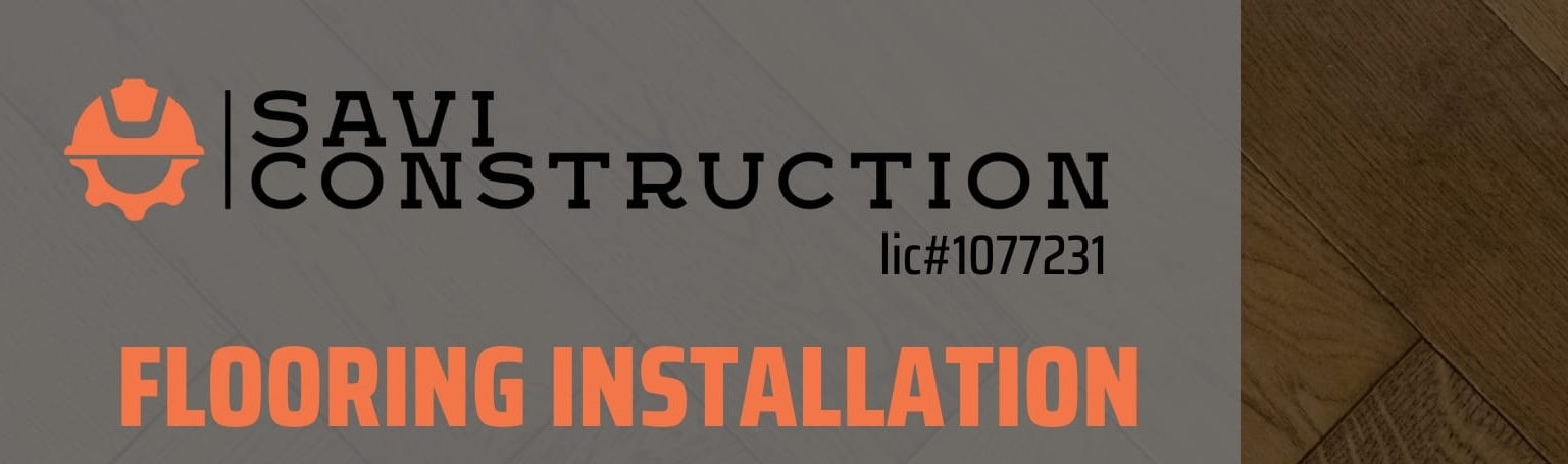 flooring flyer Bakersfield General Contractor, Bakersfield Construction Company, Savi Construction Company